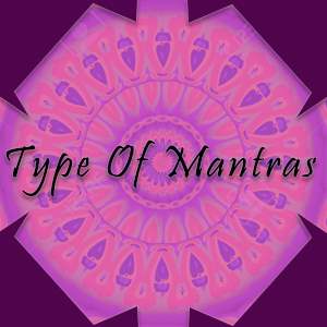 type of mantras